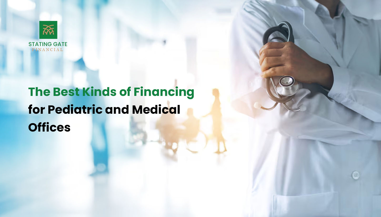 The Best Kinds of Financing for Pediatric and Medical Offices banner
